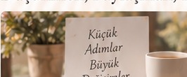 Küçük Adımların Büyük Etkisi: Değişim Nasıl Başlar?